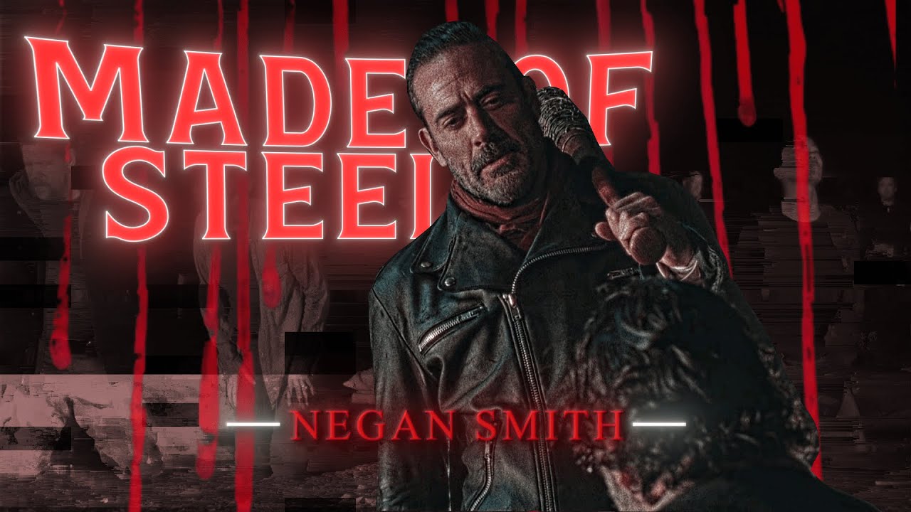 Negan Smith | motagem batchi | EDIT | Made Of Steel | Literally Me | HD60FPS