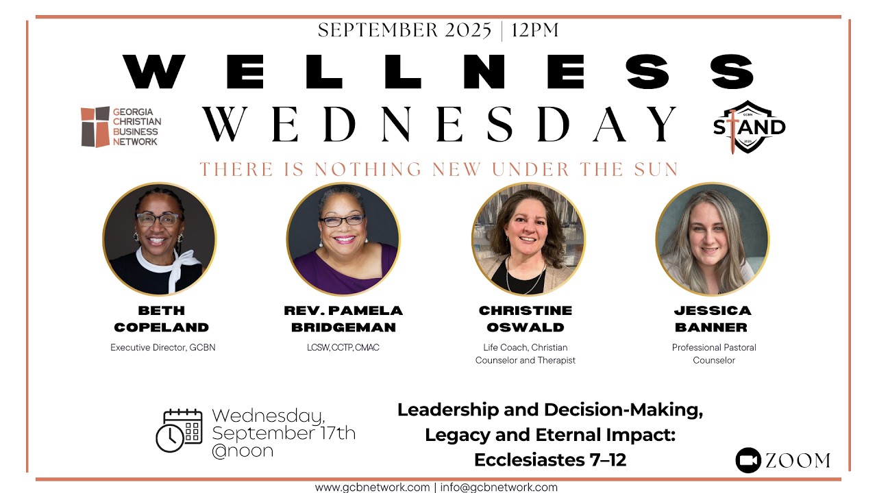 Wellness Wednesday | Leadership and Decision-Making, Legacy and Eternal Impact: Ecclesiastes 7–12