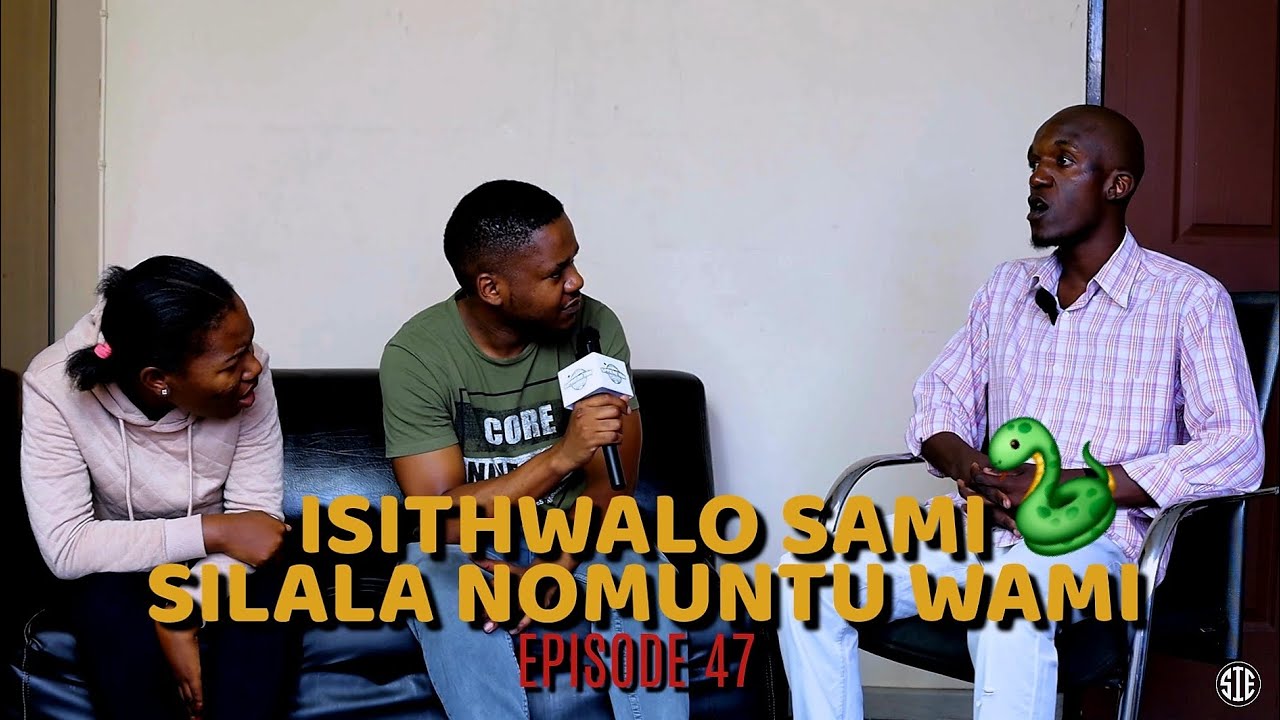 ISITHWALO SAMI ISILWANE ESLALA NOMUNTU WAMI | EPISODE 47
