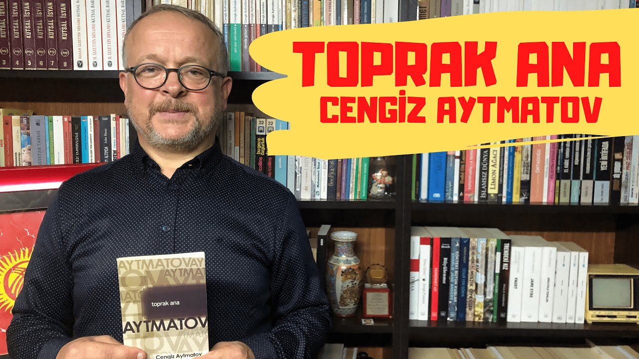 CENGİZ AYTMATOV'UN KENDİ İMZASI İLE ''TOPRAK ANA''