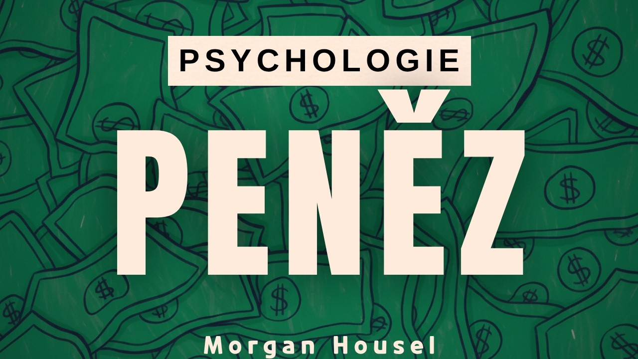 Psychologie peněz - Morgan Housel