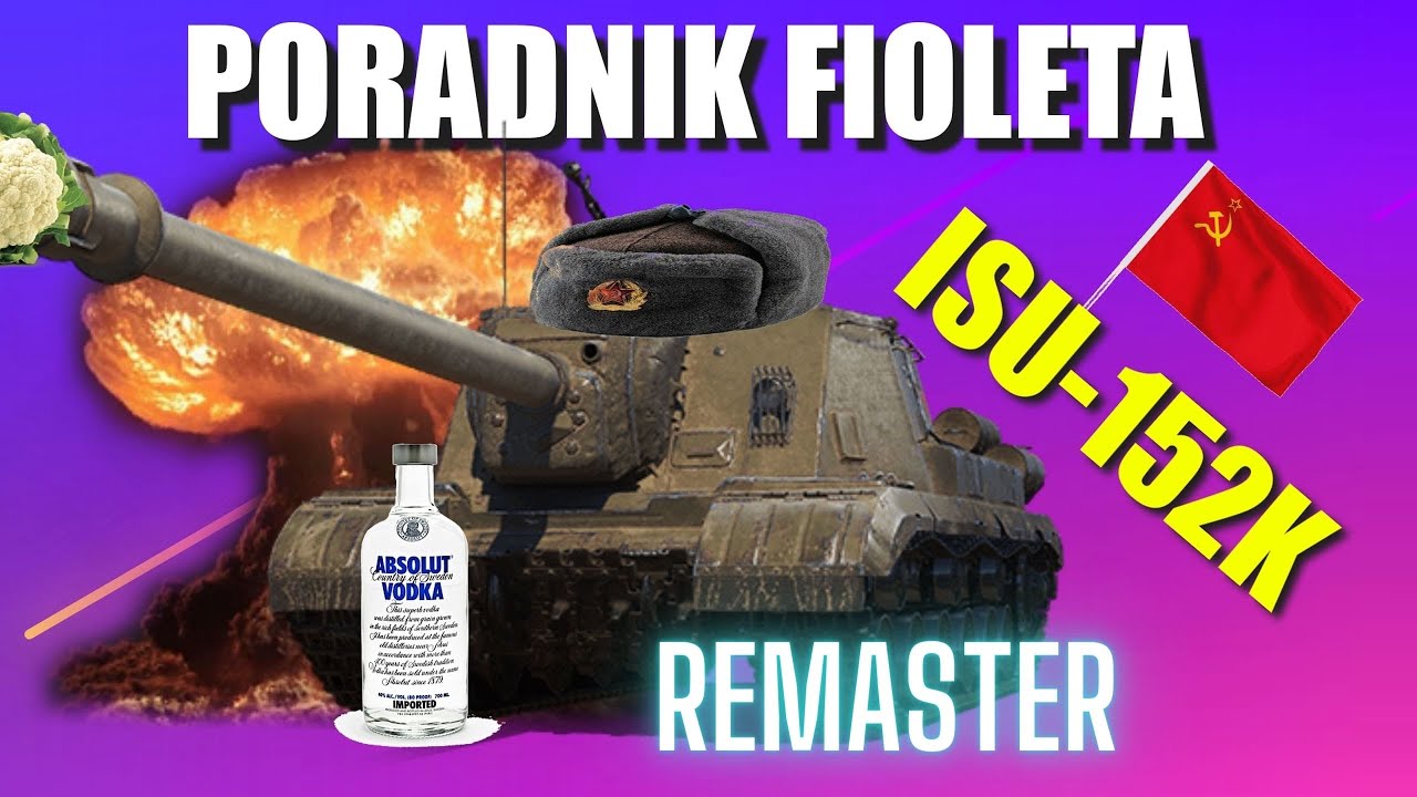 Poradnik fioleta - ISU-152K | World Of Tanks *REMASTERED*