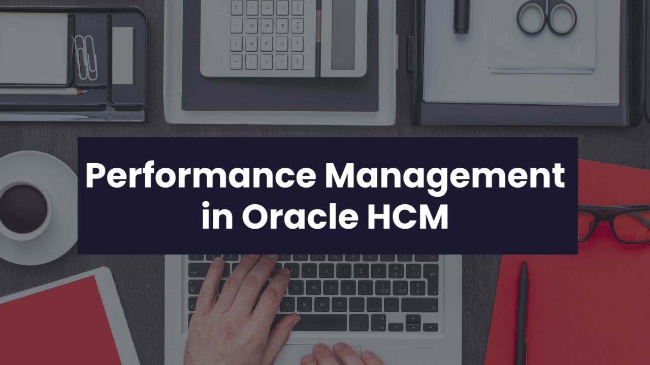 Performance Management in Oracle HCM