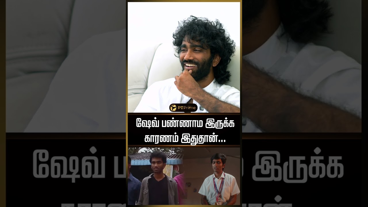 The Reason Behind Pradeep's Beard | Pradeep Ranganathan | Dragon | Love Today