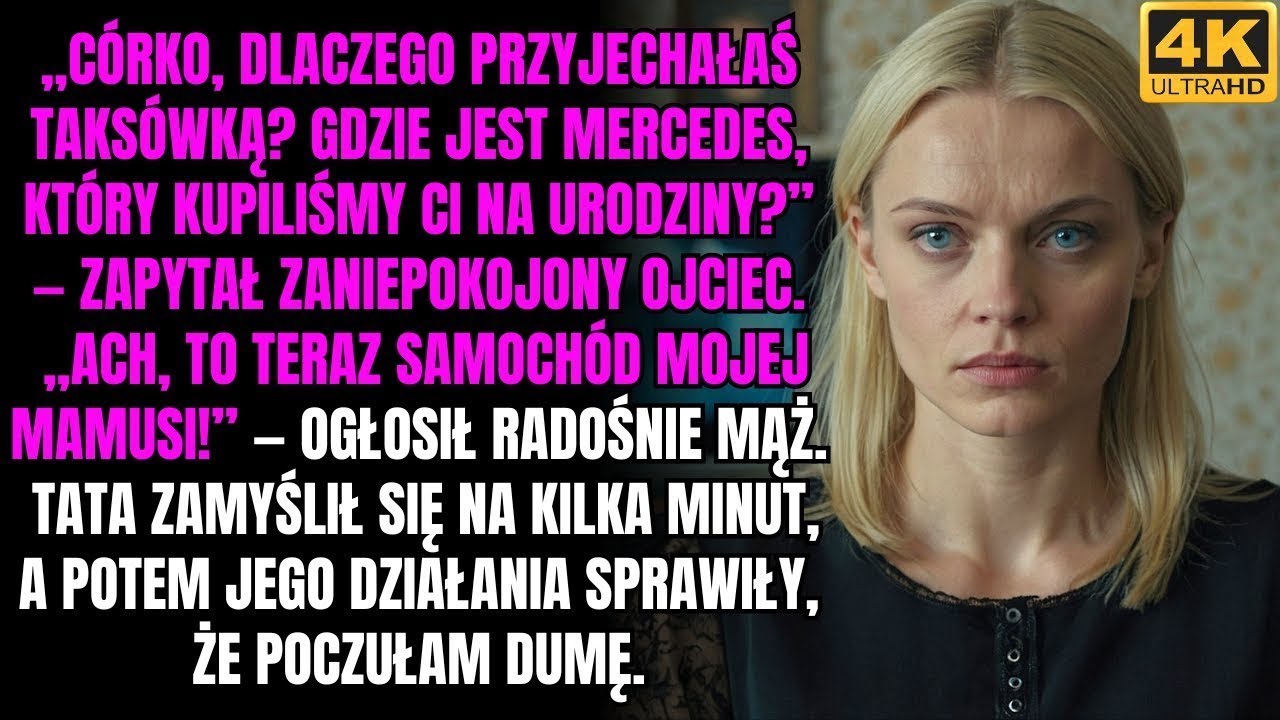 „A teraz to jest samochód mojej mamy!” — ogłosił radośnie mój mąż, kiedy mój tata zapytał mnie o mój