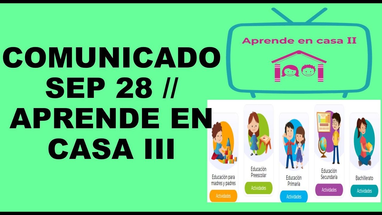 Soy Docente: COMUNICADO SEP 28 // APRENDE EN CASA III