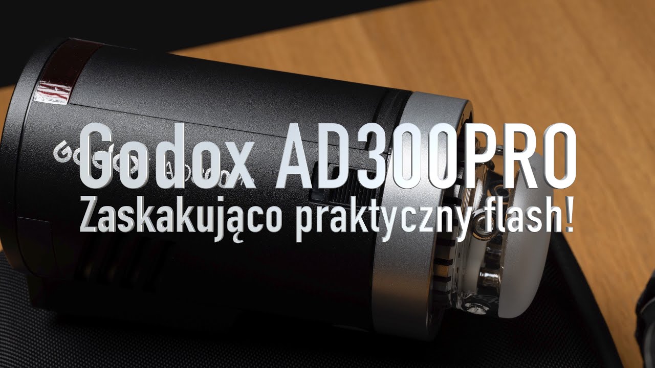 Godox AD300Pro Zaskakująco dobry flash!