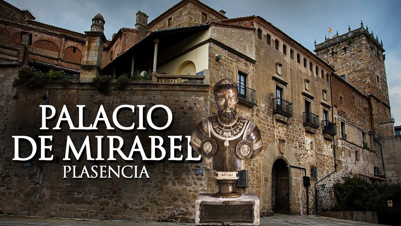 El PALACIO de MIRABEL de Plasencia (C&aacute;ceres)