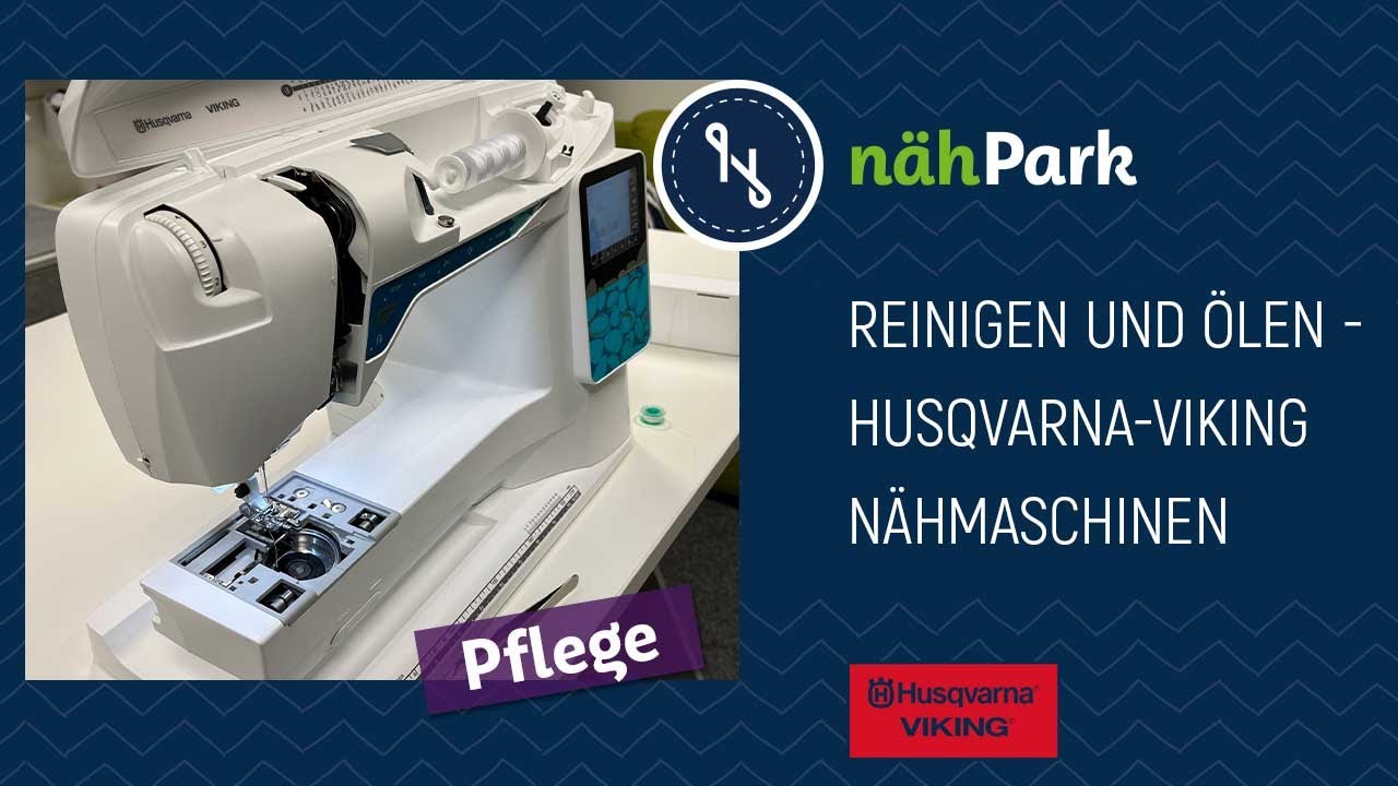 Nähmaschinenpflege - HUSQVARNA-VIKING Nähmaschinen Reinigen und Ölen