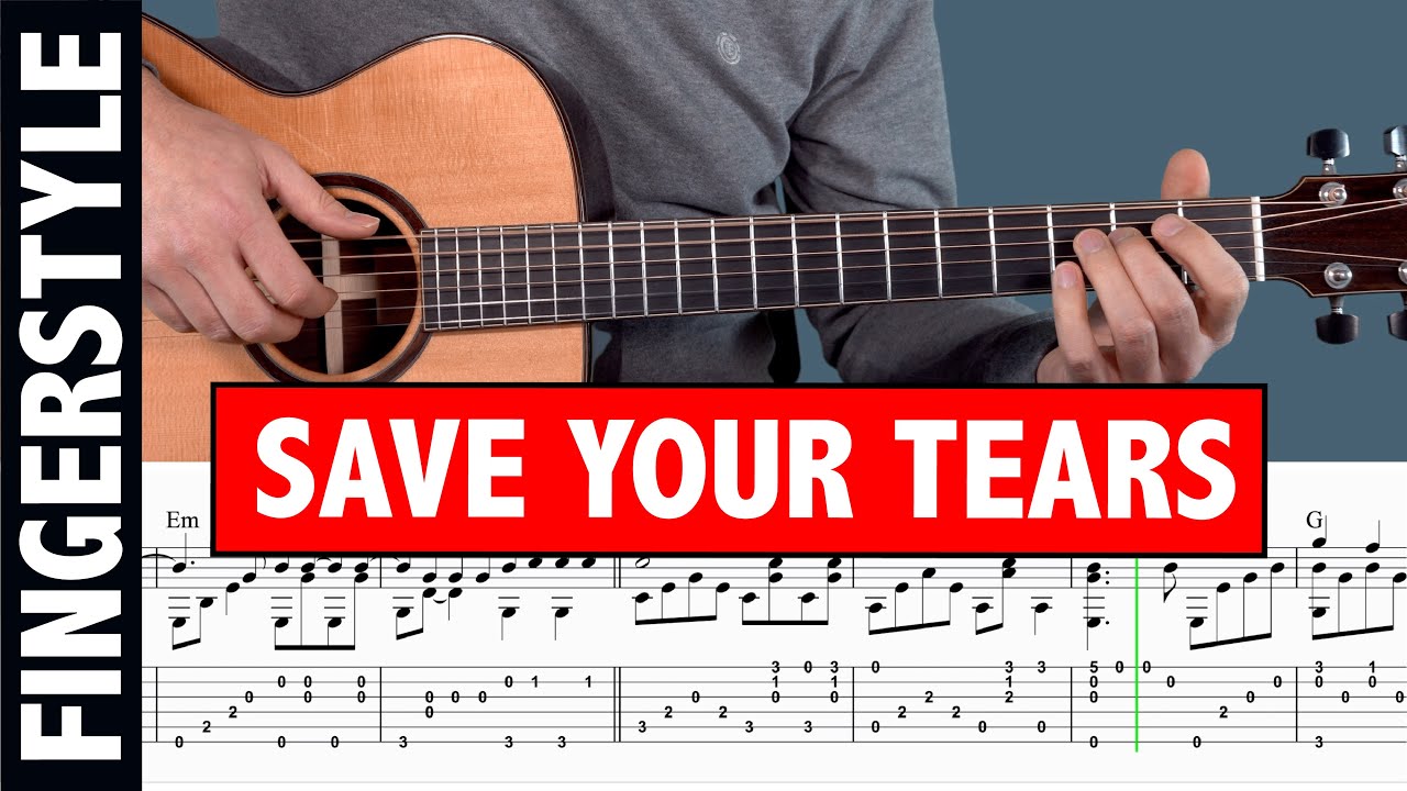 The Weeknd - Save Your Tears - FINGERSTYLE GUITAR TAB