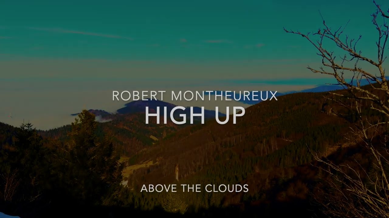 Robert Montheureux: High Up - Above the Clouds