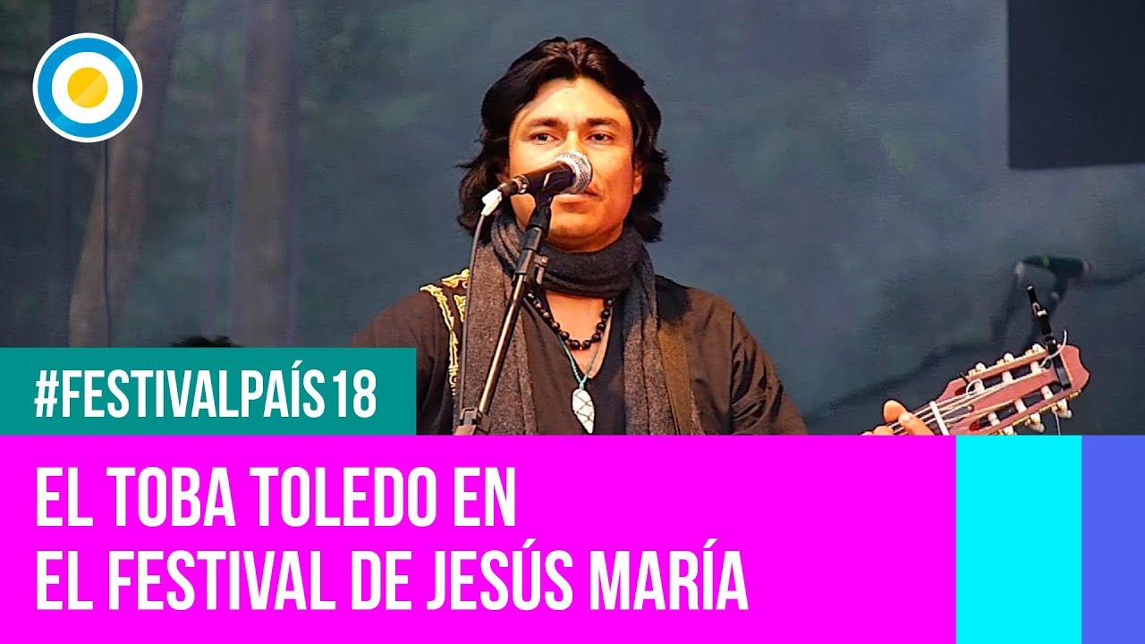 Festival País '18 - El Toba Toledo en el Festival Nacional de Jesús María