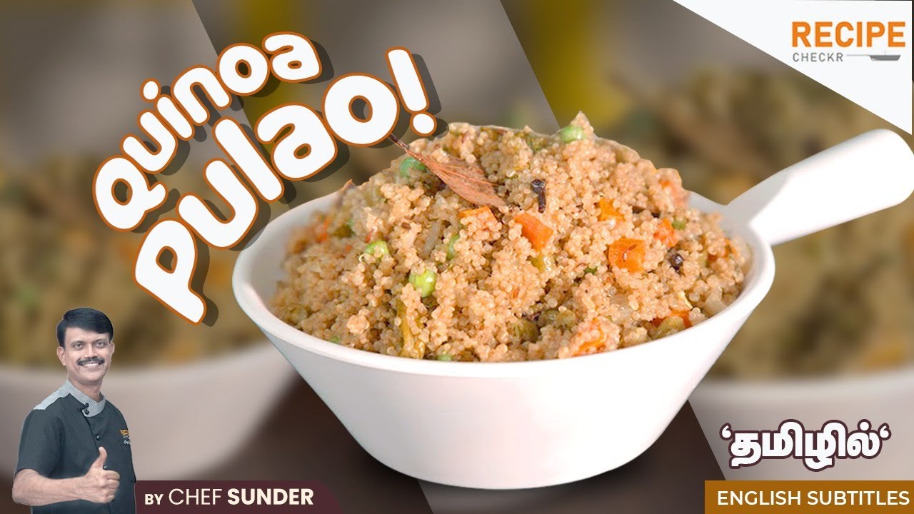Quinoa Pulao recipe in Tamil | சீமைத்திணை - Weight loss recipe!&nbsp;|&nbsp;Chef&nbsp;Sunder