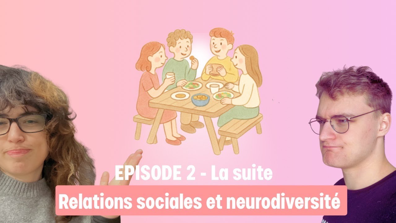 Relations sociales et neurodiversité |S02 Ep2.3 BTT by @chimok24 & @enfaitcestnatasha