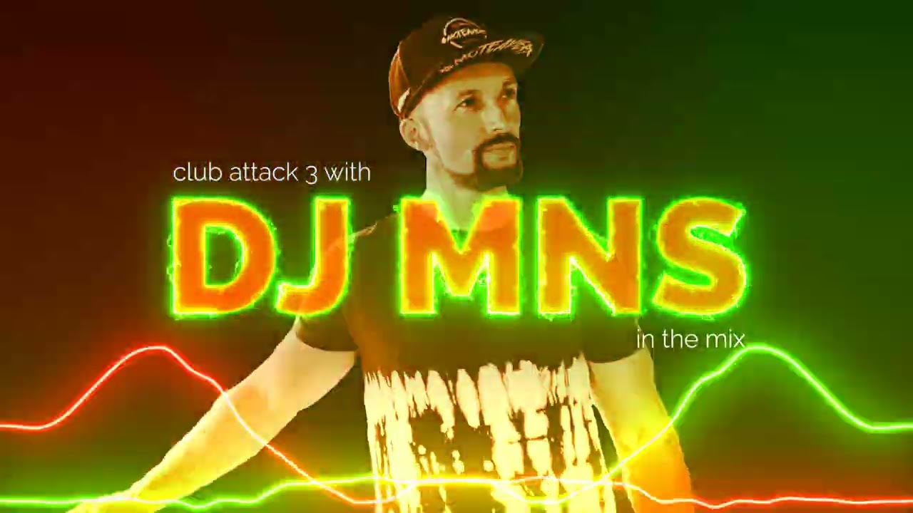 club attack v3 with DJ MNS in the mix (2024)