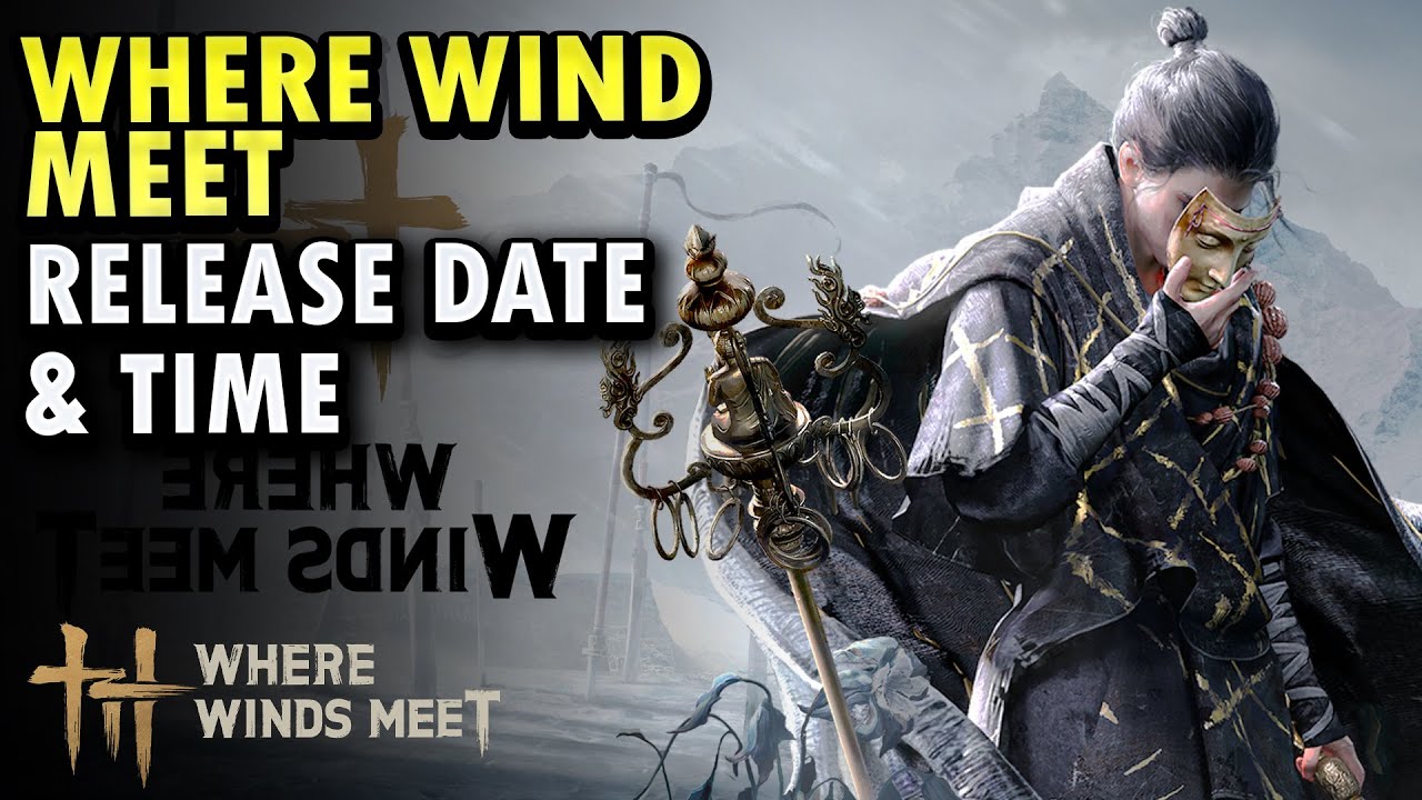 Where Wind Meet Release Date & Time