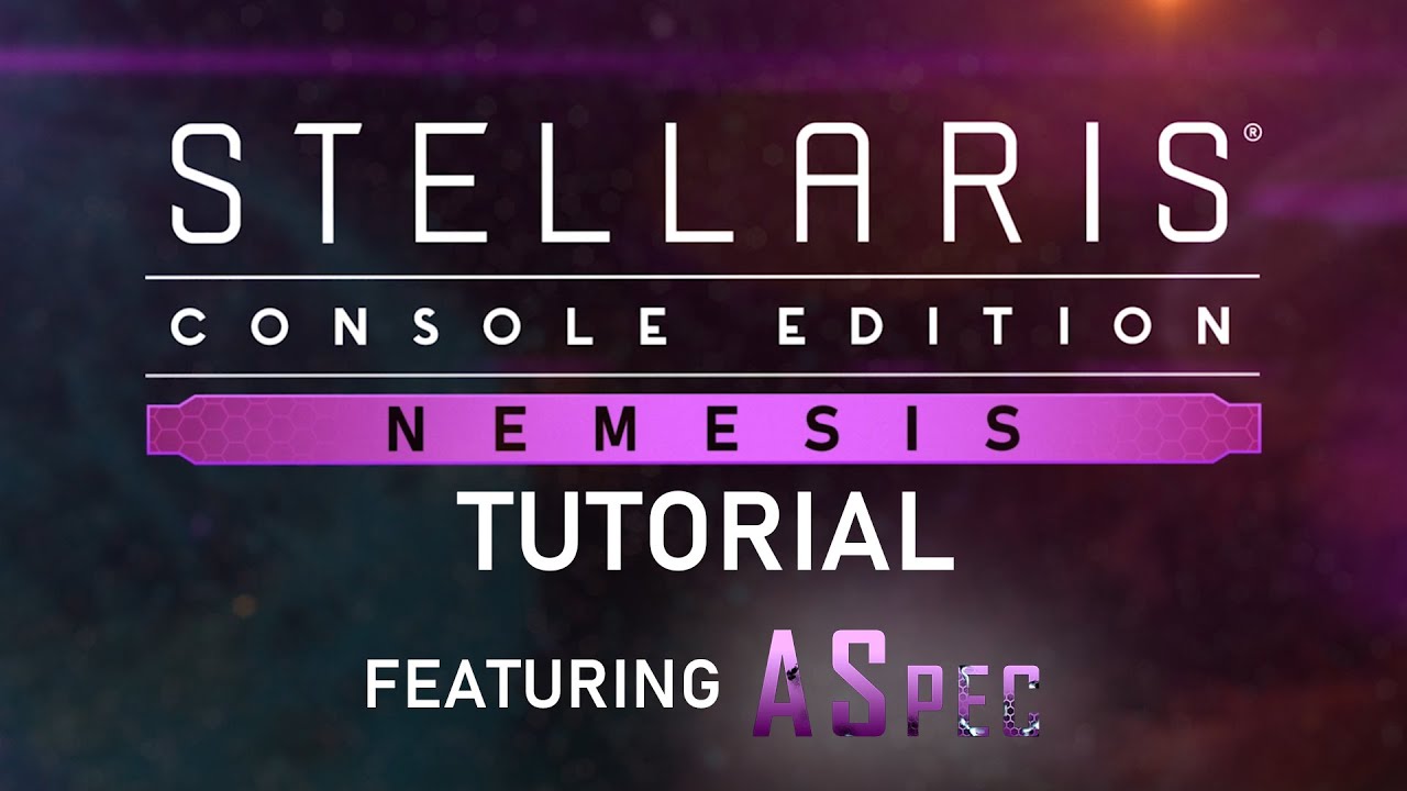 Stellaris: Console Edition | Nemesis Tutorial | feat. ASpec