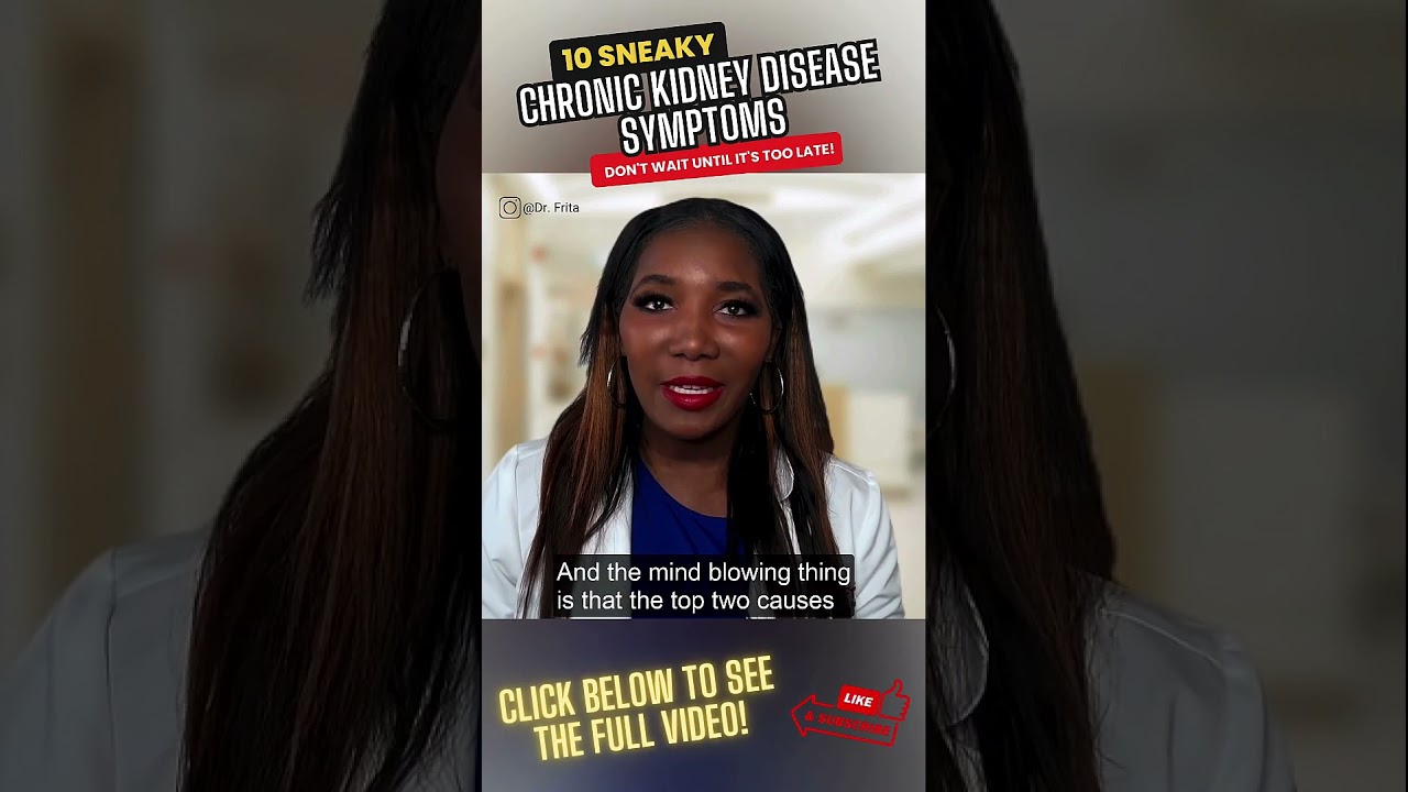 10 Sneaky Symptoms of Chronic Kidney Disease &ndash; Don&rsquo;t Wait Until It&rsquo;s Too Late!