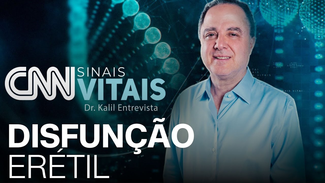 CNN SINAIS VITAIS - DR. KALIL ENTREVISTA: SAÚDE DO HOMEM - DISFUNÇÃO ERÉTIL | 15/11/2025