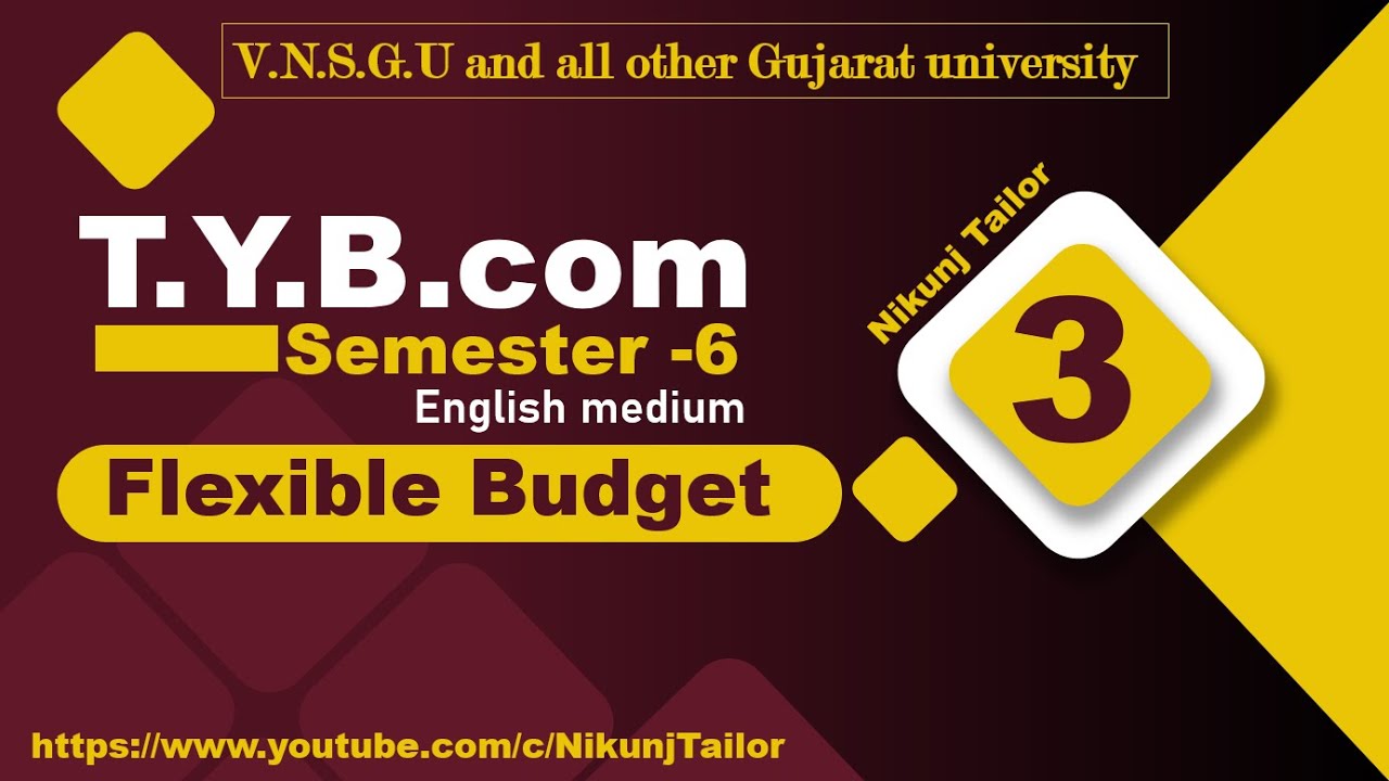 Flexible Budget Part-3 || T.Y.B.com sem-6 || VNSGU