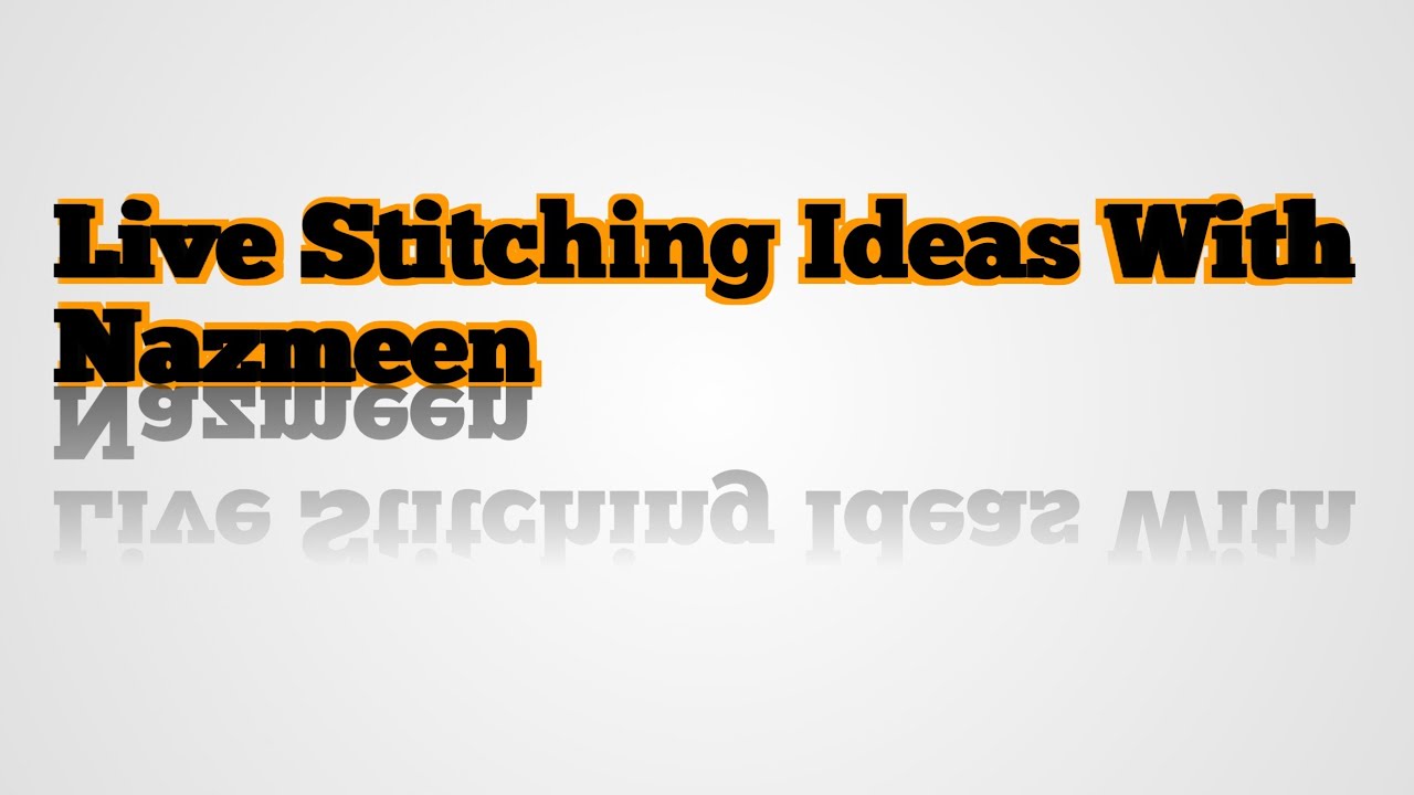 Live Stitching Ideas With Nazmeen ,