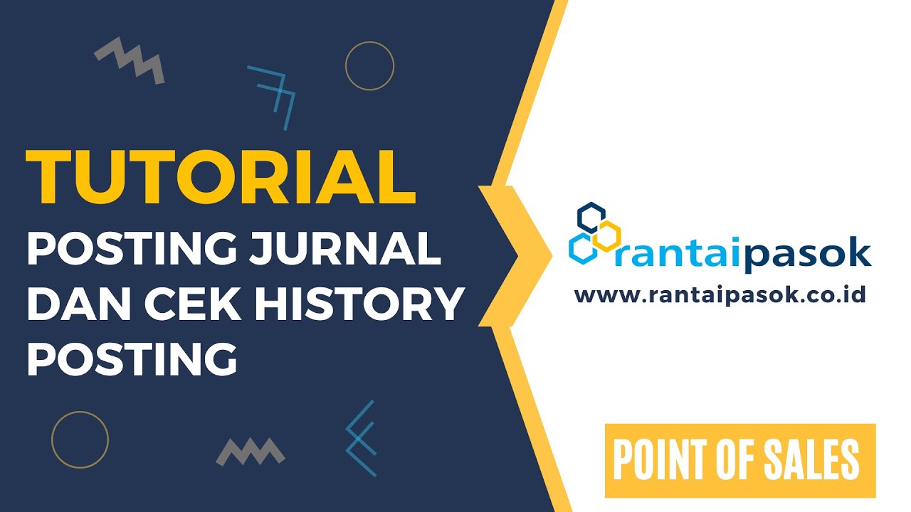 5.1.7).TUTORIAL POS - POSTING JURNAL DAN CEK HISTORI POSTING