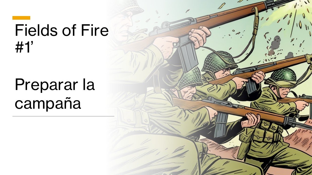 Fields of Fire como montar una campaña #1
