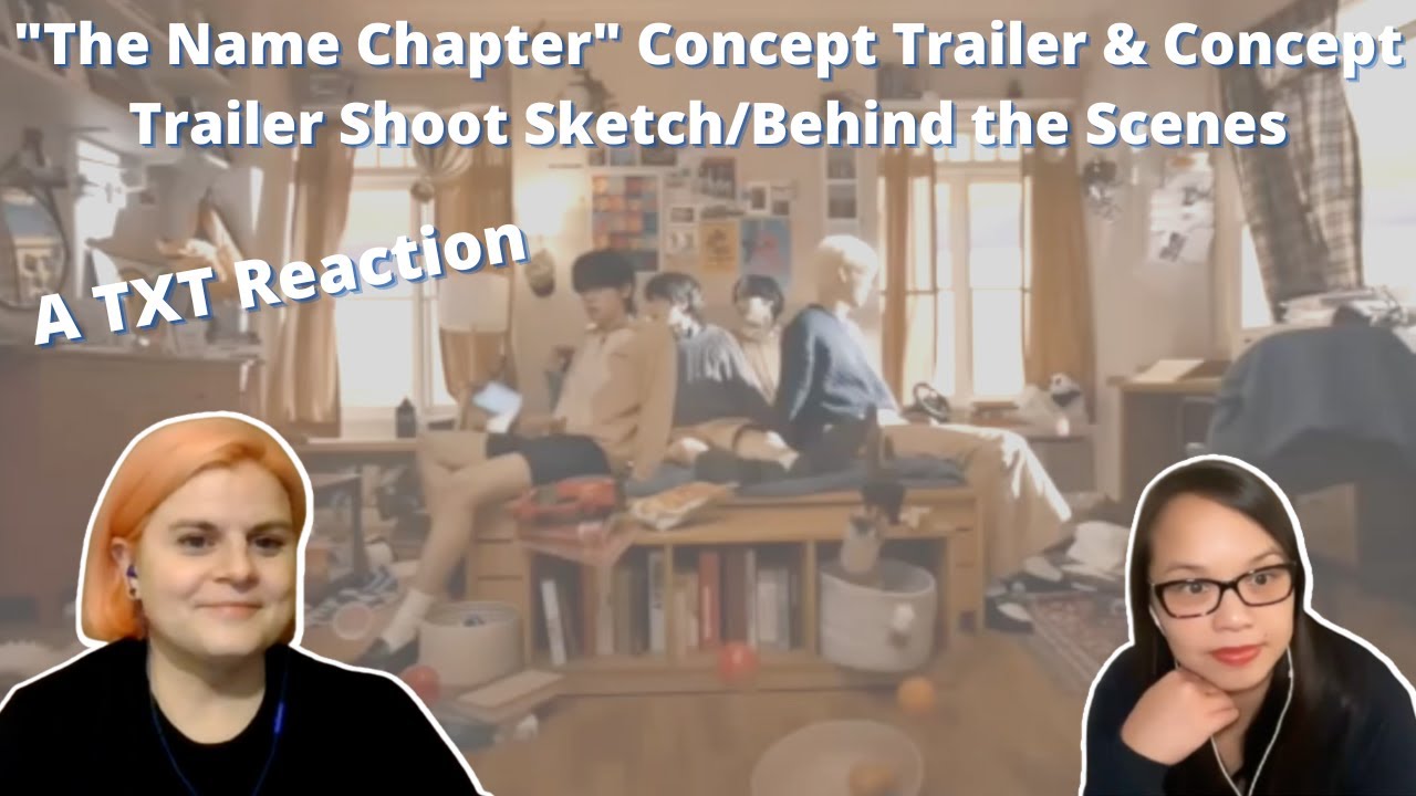 TXT (투모로우바이투게더) The Name Chapter Concept Trailer & Concept Trailer Shoot Sketch| A TXT Reaction