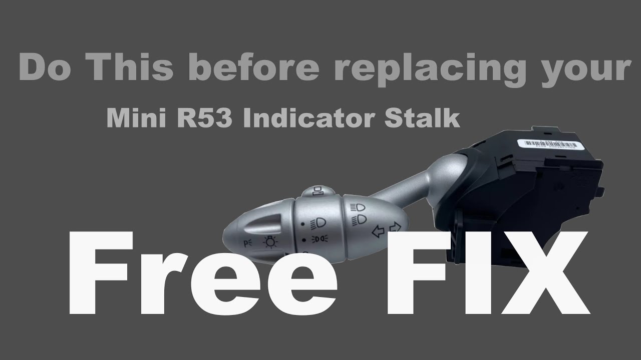 Do This before replacing your Mini R53 indicator Stalk
