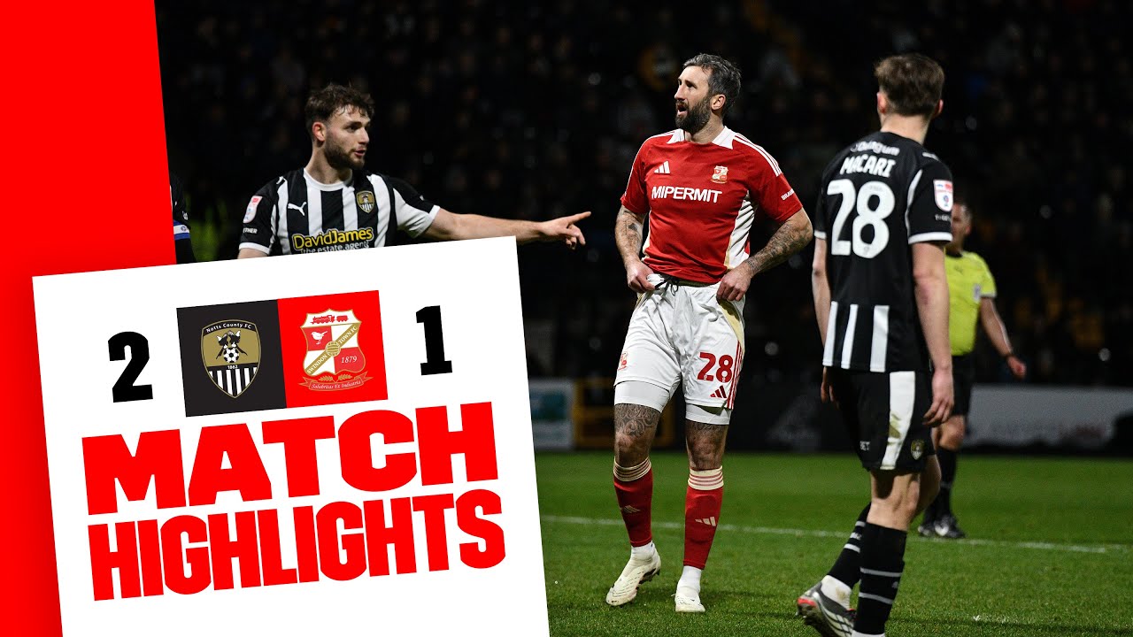Extended Highlights: Notts County 2-1 Swindon Town