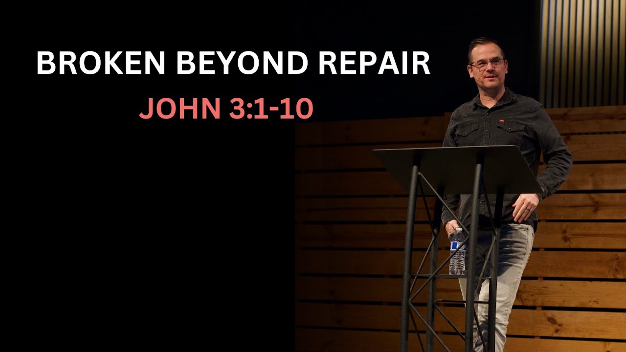 Broken Beyond Repair (John 3:1-10) Pastor Chris Kirish | Renovate Church