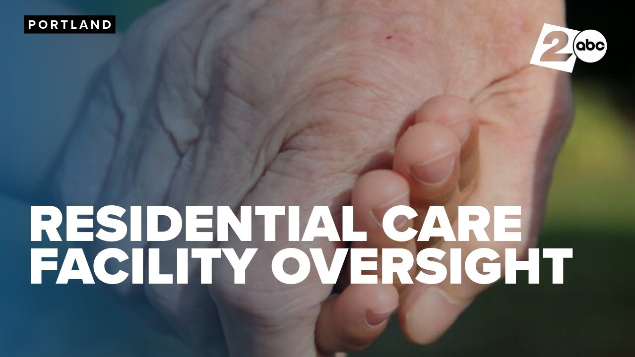 New law strengthens oversight of residential care facilities in Oregon