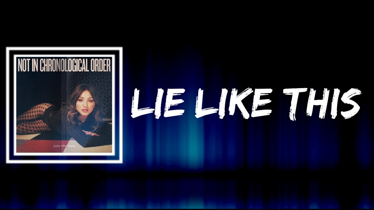 Julia Michaels - Lie Like This (Lyrics)