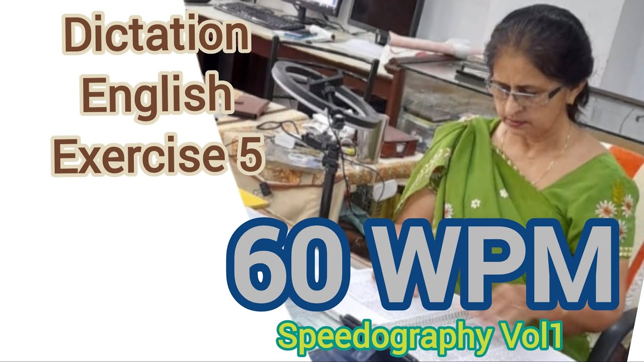 English Dictation | 60WPM | Exercise 5 | Shorthand | Speedography Vol 1 |