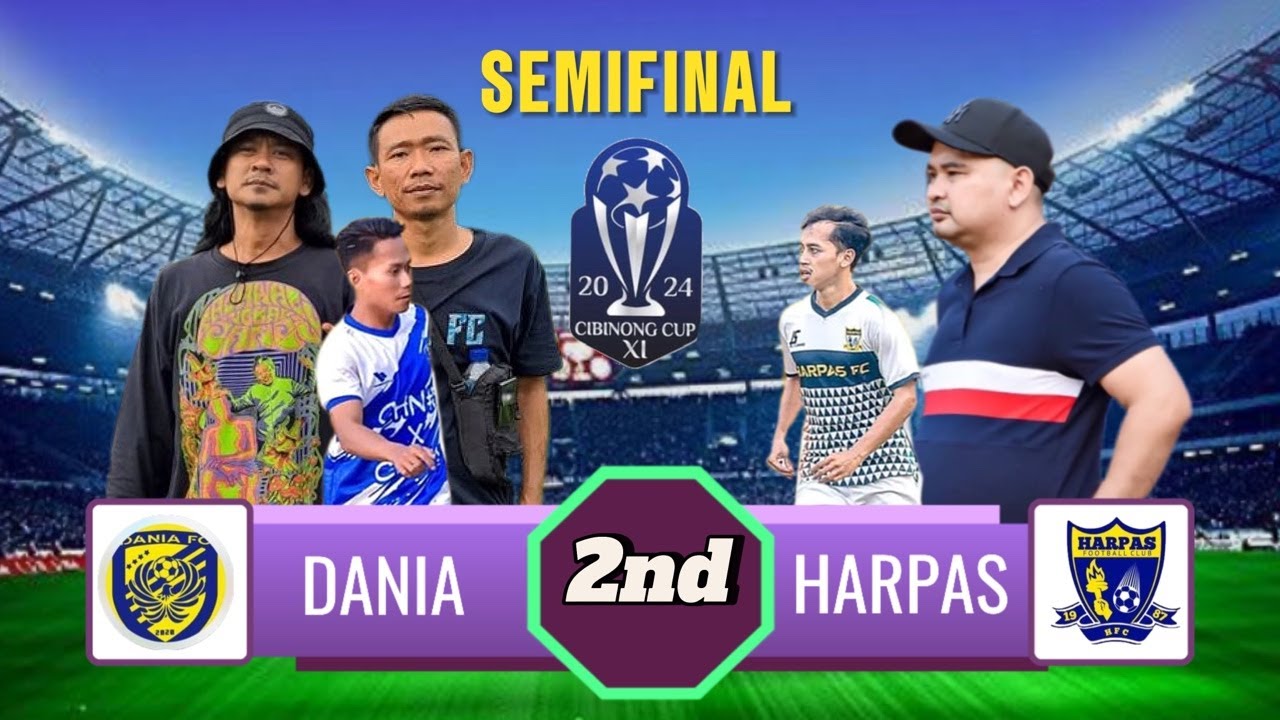 ⚽️LIVE SEMIFINAL, DANIA vs HARPAS || CIBINONG CUP 2024, BABAK 2