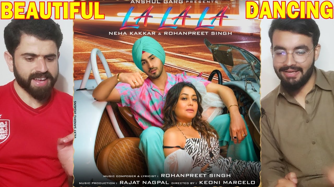 LA LA LA Song Reaction | Neha Kakkar & Rohanpreet Singh | Rajat Nagpal | Anshul Garg | R Bros