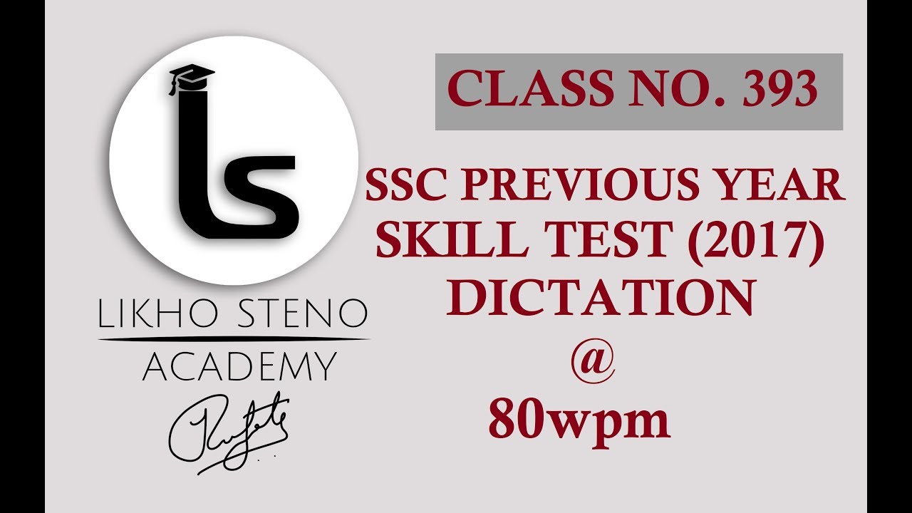 SSC Stenographer Previous Year Dictation | 2017 Skill Test Shorthand Dictation 80WPM | Class 393 |