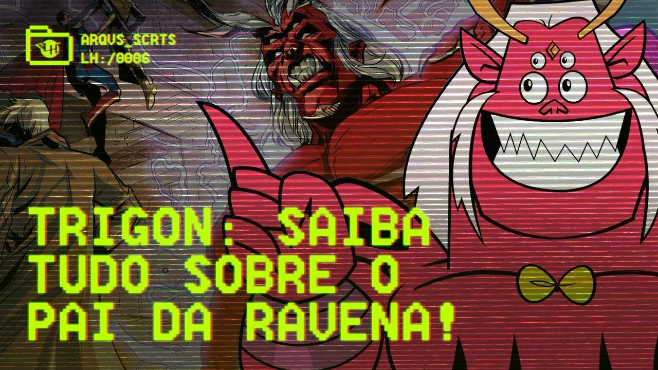 A ORIGEM SOMBRIA DE TRIGON, O PAI DA RAVENA!