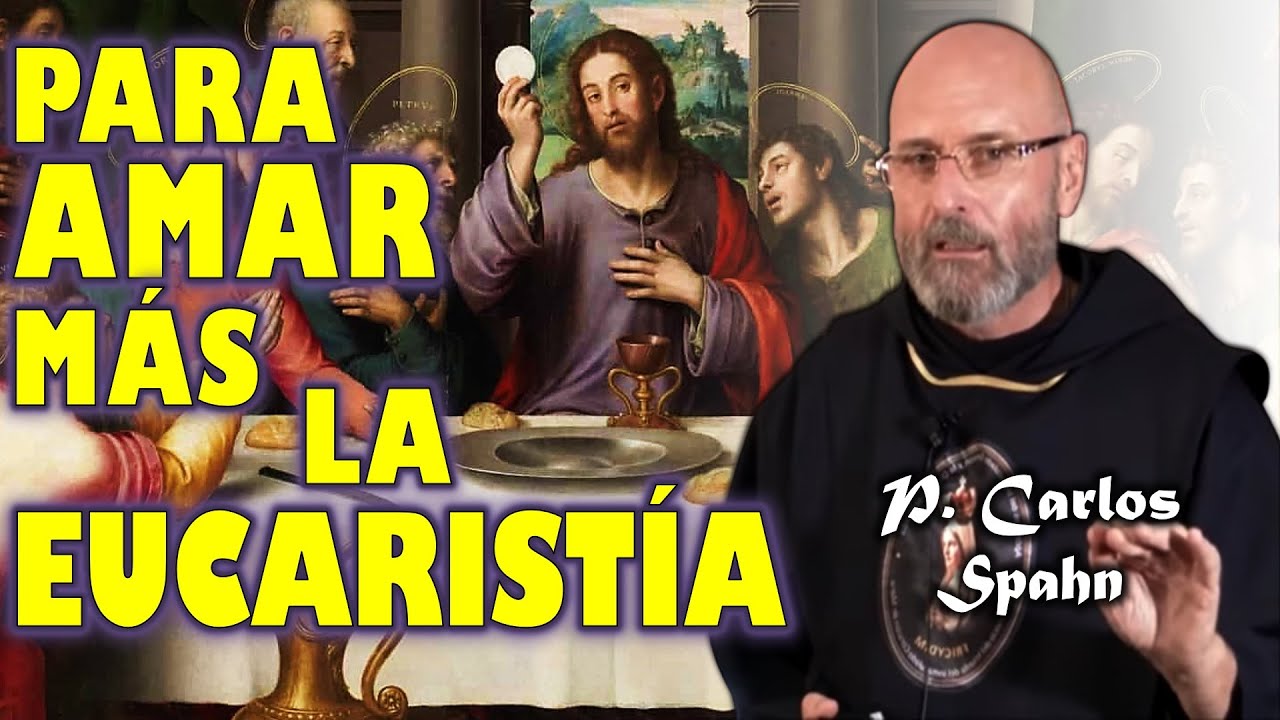 🔥▶ ¡ENCIENDE TU AMOR A LA EUCARISTÍA! - P. Carlos Spahn