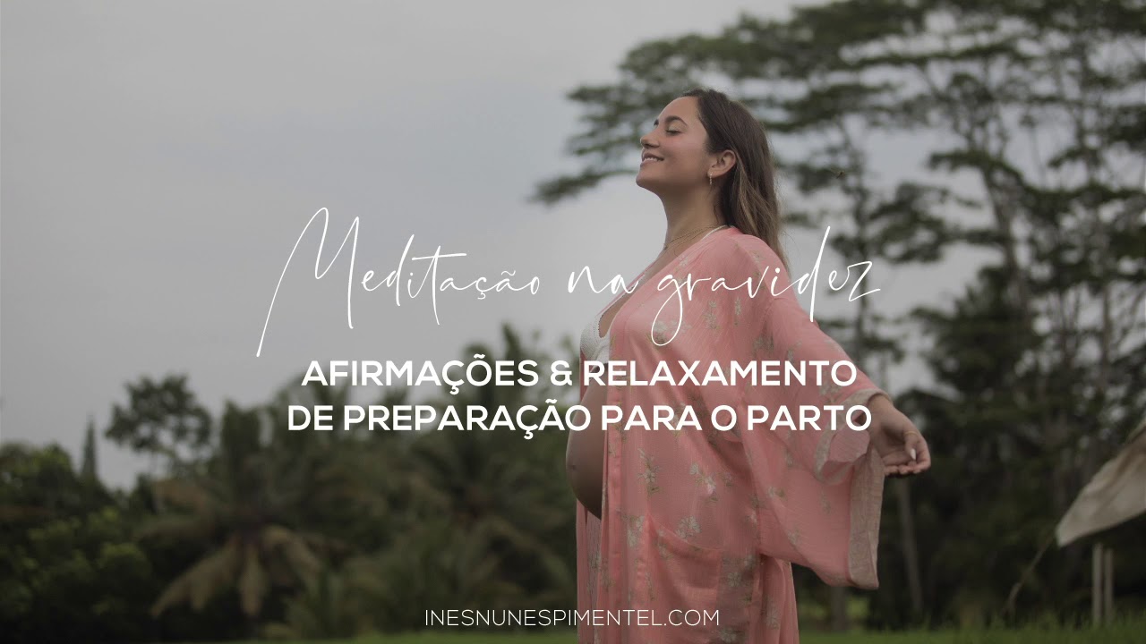 Meditação na gravidez: Afirmações & relaxamento de preparação para o parto