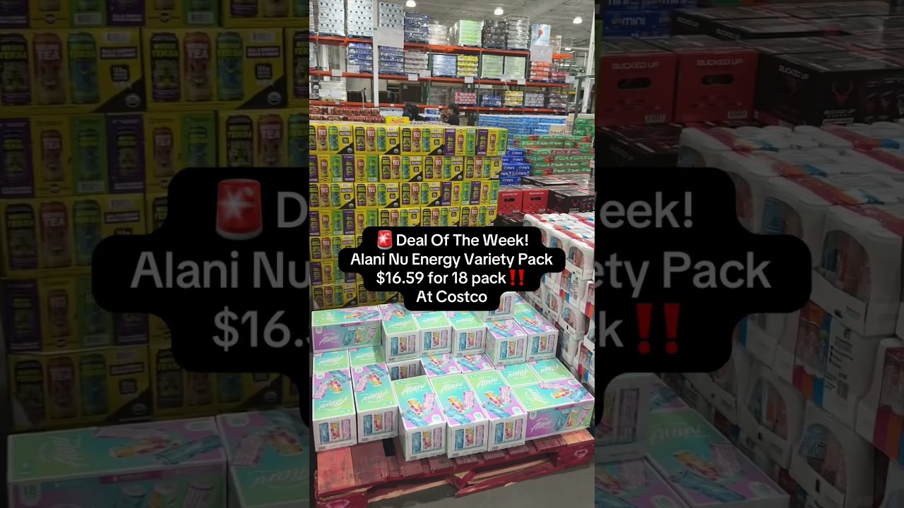 🚨 Deal Of The Week! Alani Nu Energy Variety Pack ⚡️💰 $16.59 for 18 cans ‼️📍 at Costco 