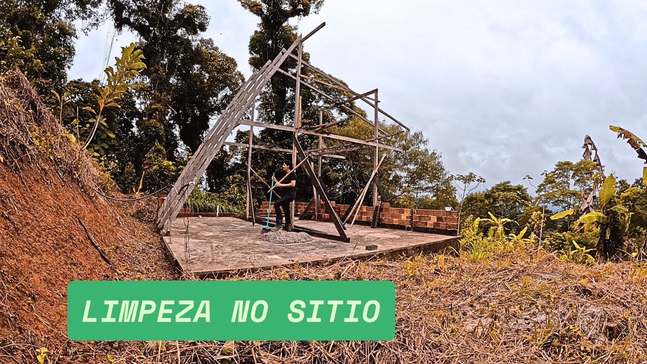 Fazendo a limpeza para poder terminar a casa no sitio. S1E1