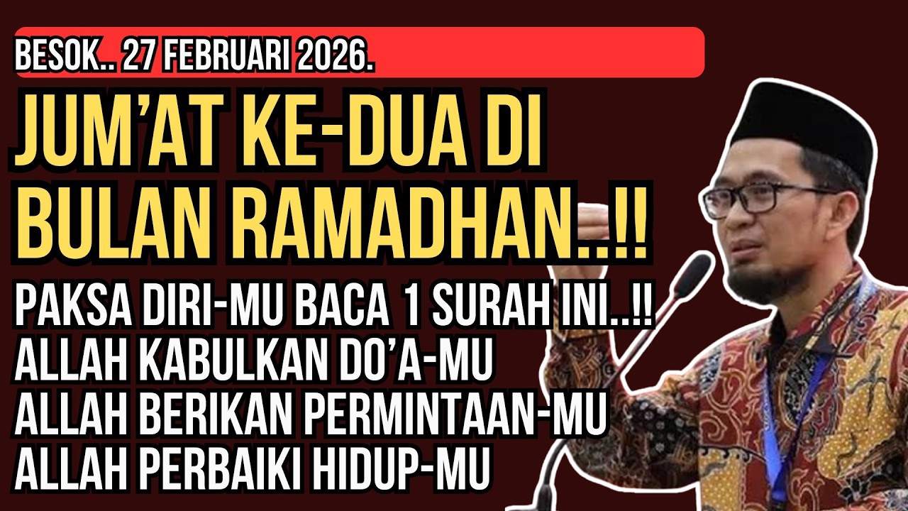 Jumat Kedua Ramadhan Amalkan 1 Surah Ini, Pahalanya Luar Biasa | Ustadz Adi Hidayat