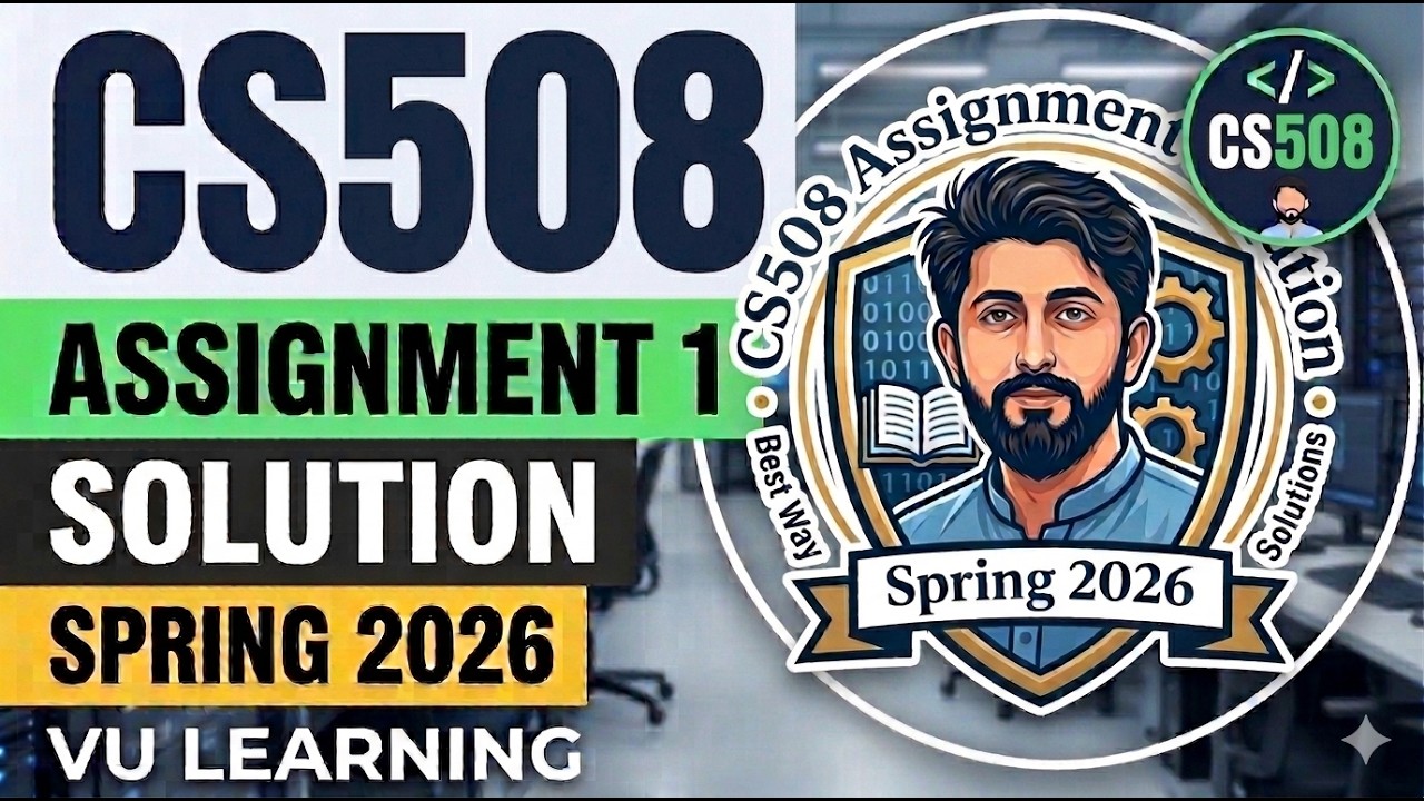 cs508 assignment 1 solution spring 2026 | spring 2026 cs508 assignment 1 solution 2026 | vu Learning