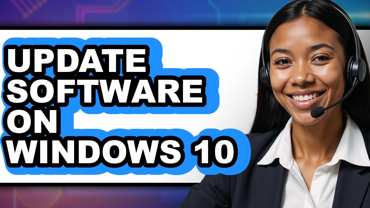 How to Update Software on Windows 10 - Step by Step