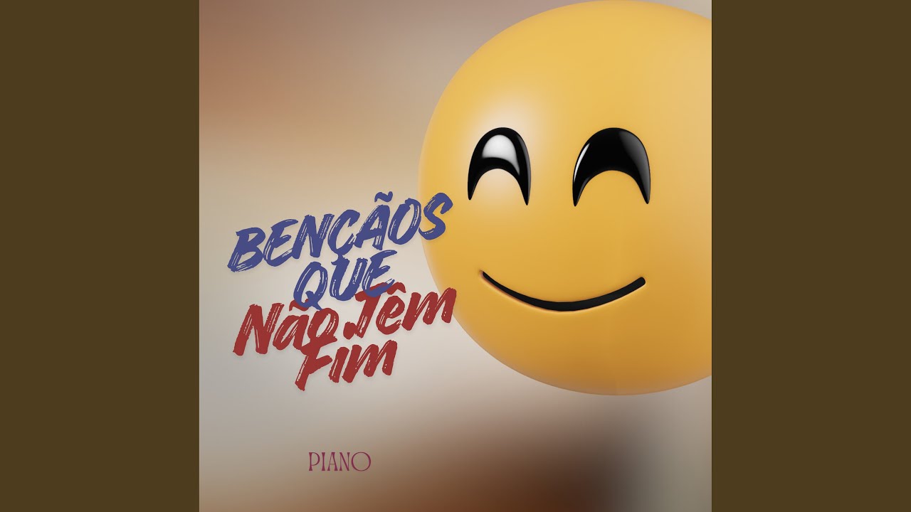 Bençãos Que Não Têm Fim (Piano)