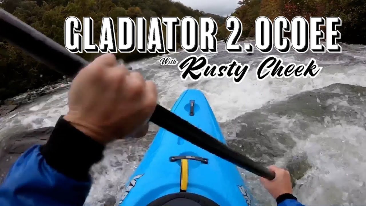 Gladiator 2.Ocoee with Rusty Cheek