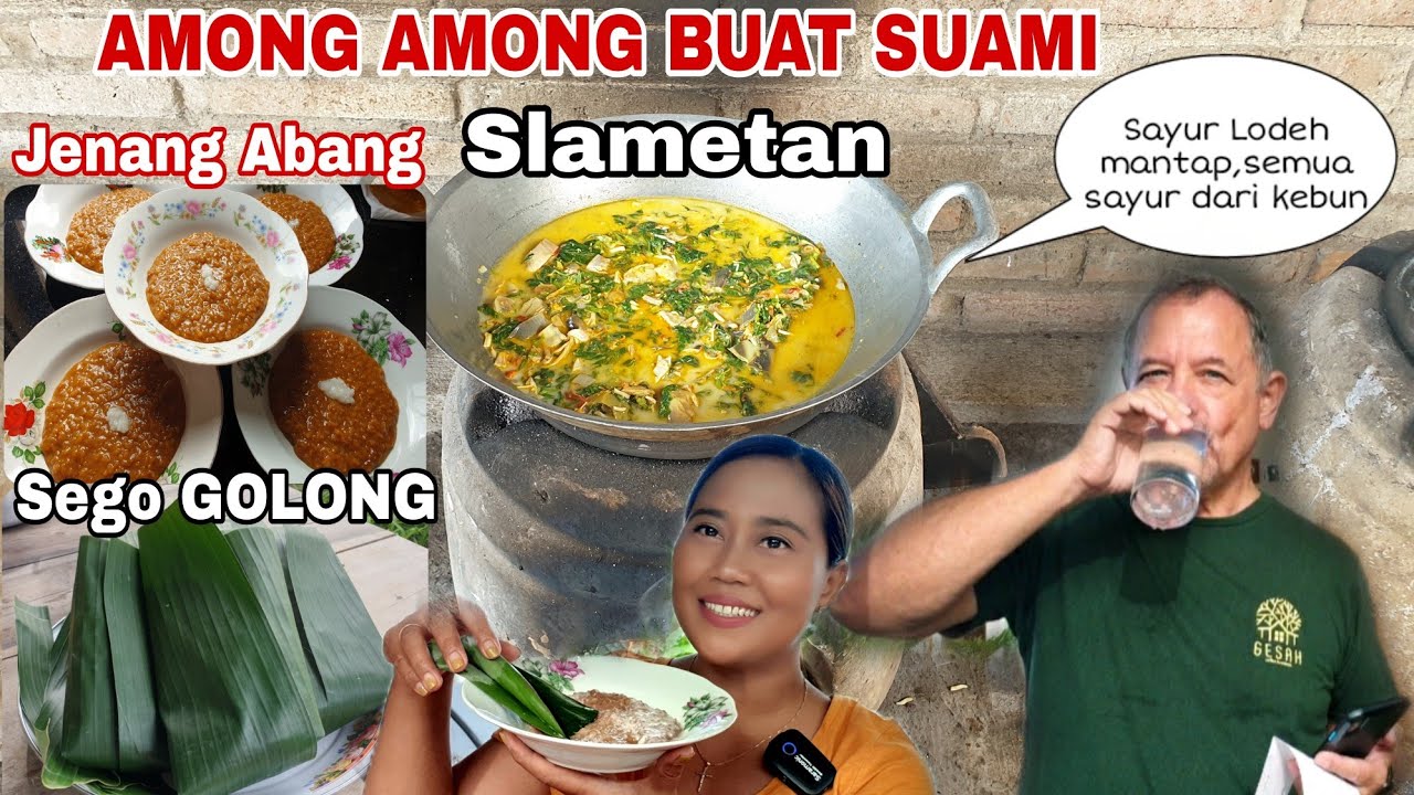 SLAMETAN /AMONG AMONG BUAT SUAMI || JENANG ABANG SEGO GOLONG || MASAK DAUN SINGKONG & JANTUNG PISANG