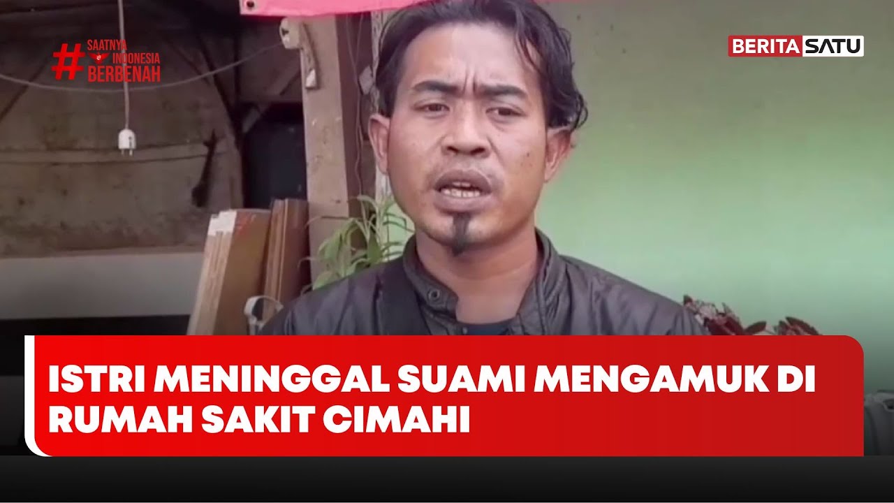 Istri Meninggal di Rumah Sakit Cimahi, Suami Mengamuk #Beritasatu