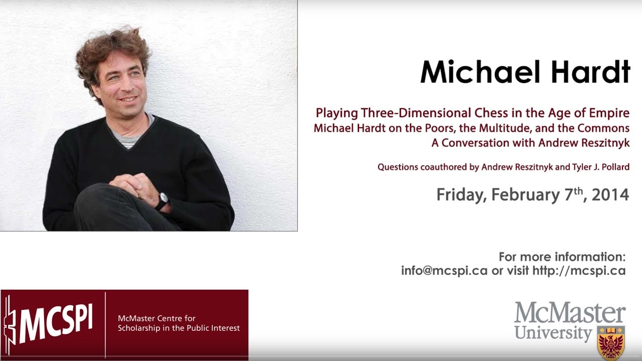 Michael Hardt on the Poors, the Multitude, and the Commons -- A Conversation with Andrew Reszitnyk